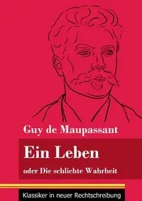Ein Leben - Guy Maupassant de