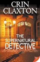 The Supernatural Detective - Claxton Crin