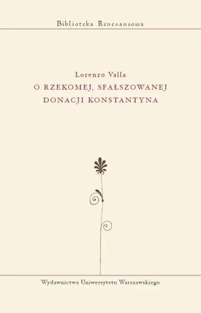 O rzekomej, sfałszowanej donacji Konstantyna - Lorenzo Valla