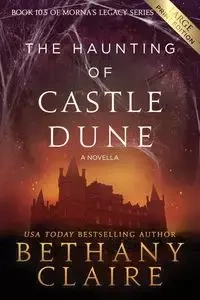 The Haunting of Castle Dune - A Novella (Large Print Edition) - Claire Bethany