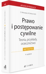 Prawo i postępowanie cywilne. Teoria, przykłady, orzecznictwo - Dominika Wetoszka, Marcin Derlacz