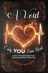 A Void Only YOU Can Heal - Renee Myers
