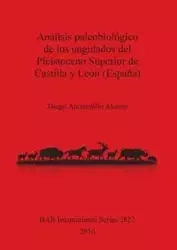Análisis paleobiológico de los ungulados del Pleistoceno Superior de Castilla y León (España) - Alonso Diego Arceredillo