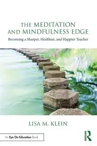 The Meditation and Mindfulness Edge - Lisa M. Klein