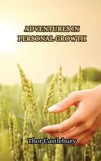 Adventures in Personal Growth - Castlebury Thor