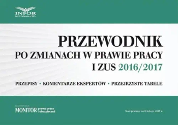 eBook Przewodnik po zmianach w prawie pracy i ZUS 2016/2017 - Infor Pl