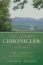 The Adams Chronicles - Louis E. Adams