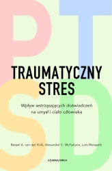 Traumatyczny stres. Wpływ wstrząsających... - praca zbiorowa