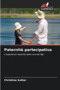 Paternità partecipativa - Christina Sutter