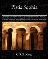Pistis Sophia - Mead G.R.S.