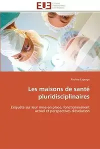 Les maisons de santé pluridisciplinaires - LAGERGE-P