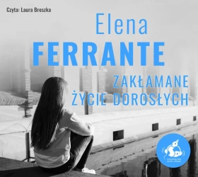 audiobook Zakłamane życie dorosłych - Elena Ferrante