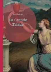 La Grande Triade - Guénon René