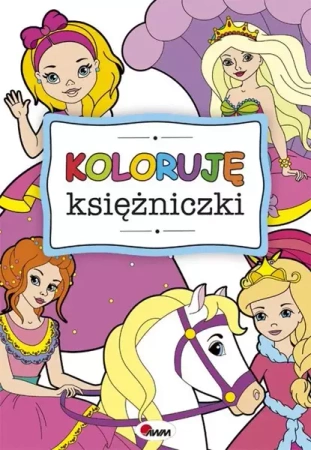 Koloruję księżniczki - opracowanie zbiorowe