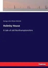 Holmby House - George John Whyte-Melville