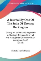 A Journal By One Of The Suite Of Thomas Beckington - Nicolas Nicholas Harris
