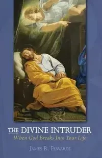 The Divine Intruder - James R. Edwards