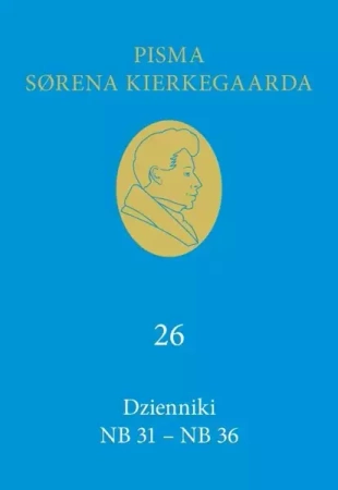 Dzienniki NB 31 NB 36 - Soren Kierkegaard