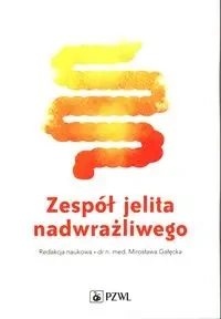 Zespół jelita nadwrażliwego - Mirosława Gałęcka