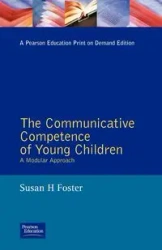 The Communicative Competence of Young Children - Foster Susan H.