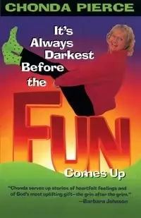 It's Always Darkest Before the Fun Comes Up - Pierce Chondra