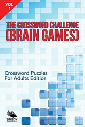 The Crossword Challenge (Brain Games) Vol 1 - Speedy Publishing LLC