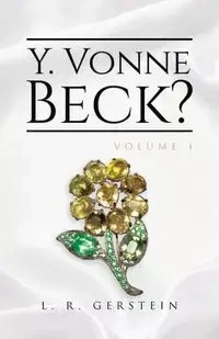 Y. Vonne Beck? Volume 1 - Gerstein L. R.