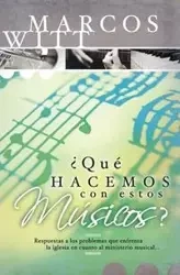 Que Hacemos Con Estos Musicos? - Marcos Witt
