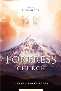 The Fortress Church - Michael Scantlebury
