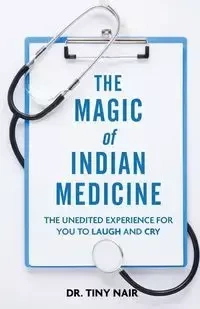 The Magic of Indian Medicine - Dr Tiny Nair