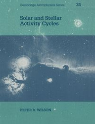 Solar and Stellar Activity Cycles - R. Wilson Peter