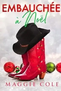 Embauchée à Noël - Cole Maggie