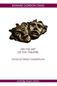 On the Art of the Theatre - Craig Edward Gordon