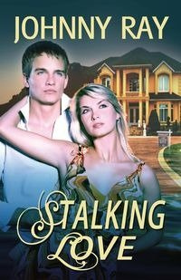Stalking Love - Ray Johnny