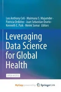 Leveraging Data Science for Global Health - Celi Leo Anthony