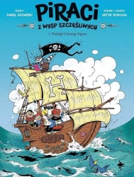 Piraci z Wysp Szczęśliwych T.1 Podstęp Czarnego... - Daniel Koziarski, Artur Ruducha