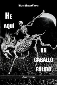He aquí un caballo pálido - Milton William Cooper