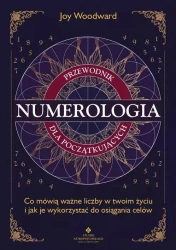 Numerologia. Przewodnik dla początkujących - Joy Woodward