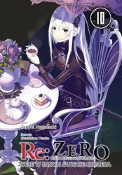 Re: Zero. Życie w innym świecie od zera. Light Novel. Tom 10 - Tappei Nagatsuki