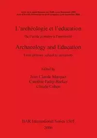L'archéologie et l'éducation / Archaeology and Education - Marquet Jean-Claude