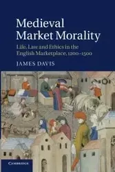 Medieval Market Morality - Davis James