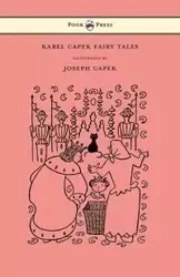 Karel Capek Fairy Tales - With One Extra as a Makeweight and Illustrated by Joseph Capek - Karel Capek