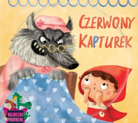 Bajeczki pioseneczki: Czerwony Kapturek + CD - Opracowanie zbiorowe