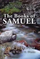 The Books of Samuel, Volume 1 - Cyril J. Barber