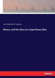 Mumu, and the Diary of a Superfluous Man - Ivan Turgenev Sergeevich