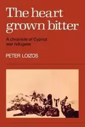 The Heart Grown Bitter - Peter Loizos
