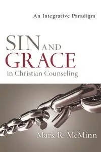 Sin and Grace in Christian Counseling - Mark R. McMinn
