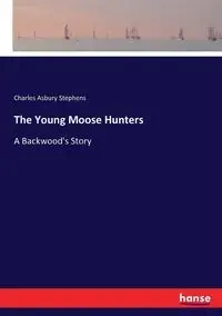The Young Moose Hunters - Charles Stephens Asbury