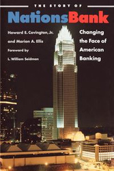 The Story of Nationsbank - Howard E. Covington Jr.