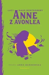 Anne z Avonlea - Lucy Maud Montgomery, Anna Bańkowska